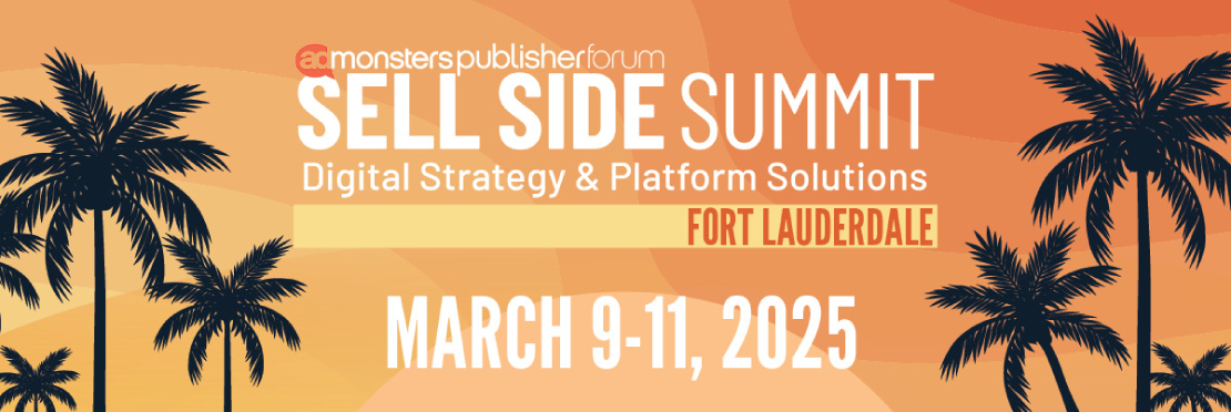 AdMonsters Publisher Forum Sell Side Summit Fort Lauderdale 2025